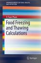 Couverture de l'ouvrage Food Freezing and Thawing Calculations