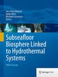 Couverture de l'ouvrage Subseafloor Biosphere Linked to Hydrothermal Systems