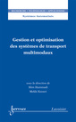 Couverture de l'ouvrage Gestion et optimisation des systèmes de transport multimodaux