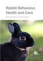 Couverture de l'ouvrage Rabbit Behaviour, Health and Care