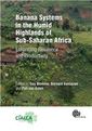 Couverture de l'ouvrage Banana Systems in the Humid Highlands of Sub-Saharan Africa Enhancing Resilience and Productivity