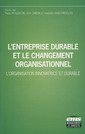 Couverture de l'ouvrage L'entreprise durable et le changement organisationnel