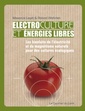 Couverture de l'ouvrage Électroculture et énergies libres