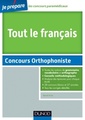 Couverture de l'ouvrage Tout le français - Concours Orthophoniste