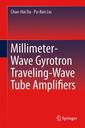 Couverture de l'ouvrage Millimeter-Wave Gyrotron Traveling-Wave Tube Amplifiers