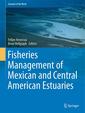 Couverture de l'ouvrage Fisheries Management of Mexican and Central American Estuaries