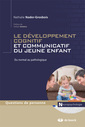 Couverture de l'ouvrage Développement cognitif et communicatif du jeune enfant