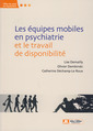 Couverture de l'ouvrage Les équipes mobiles en psychiatrie et le travail de disponibilité