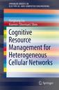 Couverture de l'ouvrage Cognitive Resource Management for Heterogeneous Cellular Networks