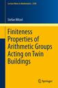Couverture de l'ouvrage Finiteness Properties of Arithmetic Groups Acting on Twin Buildings