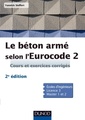 Couverture de l'ouvrage Le béton armé selon l'Eurocode 2 - 2ed