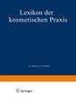 Couverture de l'ouvrage Lexikon der Kosmetischen Praxis