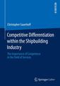 Couverture de l'ouvrage Competitive Differentiation within the Shipbuilding Industry