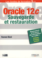 Couverture de l'ouvrage Oracle 12c - Sauvegarde et restauration
