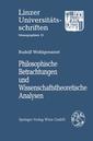 Couverture de l'ouvrage Philosophische Betrachtungen und Wissenschaftstheoretische Analysen