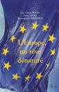 Couverture de l'ouvrage L'Europe, un rêve dénaturé