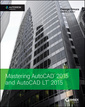 Couverture de l'ouvrage Mastering AutoCAD 2015 and AutoCAD LT 2015