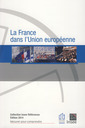 Couverture de l'ouvrage La France dans l'Union européenne - Édition 2014