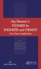 Couverture de l'ouvrage Key Elements in Polymers for Engineers and Chemists