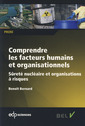 Couverture de l'ouvrage Comprendre les facteurs humains et organisationnels sûreté nucléaire et organisations à risques