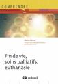 Couverture de l'ouvrage Fin de vie, soins palliatifs, euthanasie