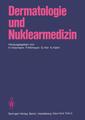 Couverture de l'ouvrage Dermatologie und Nuklearmedizin