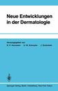 Couverture de l'ouvrage Neue Entwicklungen in der Dermatologie