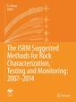 Couverture de l'ouvrage The ISRM Suggested Methods for Rock Characterization, Testing and Monitoring: 2007-2014