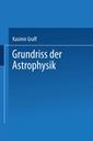 Couverture de l'ouvrage Grundriss der Astrophysik
