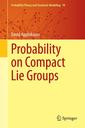 Couverture de l'ouvrage Probability on Compact Lie Groups
