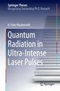 Couverture de l'ouvrage Quantum Radiation in Ultra-Intense Laser Pulses