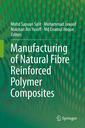 Couverture de l'ouvrage Manufacturing of Natural Fibre Reinforced Polymer Composites