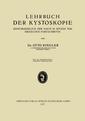 Couverture de l'ouvrage Lehrbuch der Kystoskopie Einschliesslich der nach M. Nitzes Tod Erzielten Fortschritte