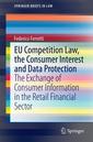 Couverture de l'ouvrage EU Competition Law, the Consumer Interest and Data Protection
