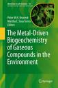 Couverture de l'ouvrage The Metal-Driven Biogeochemistry of Gaseous Compounds in the Environment