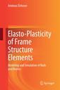 Couverture de l'ouvrage Elasto-Plasticity of Frame Structure Elements