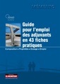 Couverture de l'ouvrage Guide pour l'emploi des adjuvants en 43 fiches pratiques