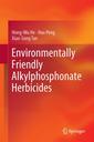 Couverture de l'ouvrage Environmentally Friendly Alkylphosphonate Herbicides