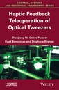 Couverture de l'ouvrage Haptic Feedback Teleoperation of Optical Tweezers