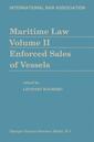 Couverture de l'ouvrage Maritime Law Volume II Enforced Sales of Vessels
