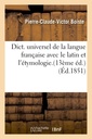 Couverture de l'ouvrage Dict. universel de la langue française avec le latin et l'étymologie.(13ème éd.) (Éd.1851)