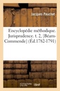 Couverture de l'ouvrage Encyclopédie méthodique. Jurisprudence. t. 2, [Béarn-Commende] (Éd.1782-1791)