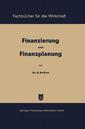 Couverture de l'ouvrage Finanzierung und Finanzplanung