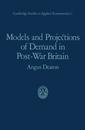Couverture de l'ouvrage Models and Projections of Demand in Post-War Britain