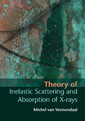 Couverture de l'ouvrage Theory of Inelastic Scattering and Absorption of X-rays
