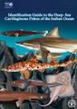 Couverture de l'ouvrage Identification guide to the deep sea cartilagenous fishes of the India