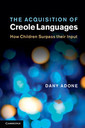 Couverture de l'ouvrage The Acquisition of Creole Languages