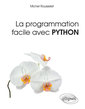Couverture de l'ouvrage La programmation facile avec Python