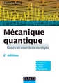 Couverture de l'ouvrage Mécanique quantique - 2e édition - Cours et exercices corrigés