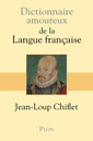 Couverture de l'ouvrage Dicitionnaire Amoureux de la Langue Française